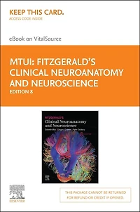 Fitzgerald's Clinical Neuroanatomy and Neuroscience Elsevier eBook on VitalSource (Retail Access Card): Fitzgerald's Clinical Neuroanatomy and Neuroscience Elsevier eBook on VitalSource (Retail Access Card), 8e