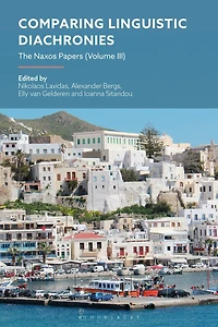 Comparing Linguistic Diachronies: The Naxos Papers (Volume III)
