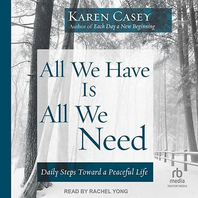 All We Have Is Need: Daily Steps Toward a Peaceful Life