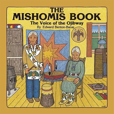 The Mishomis Book: The Voice of the Ojibway