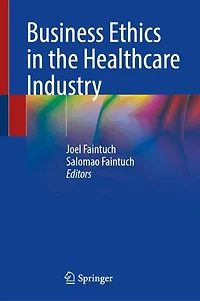 Business Ethics the Healthcare Industry