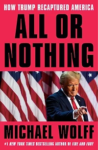 All or Nothing: How Trump Recaptured America