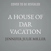 A House of DaR Vacation