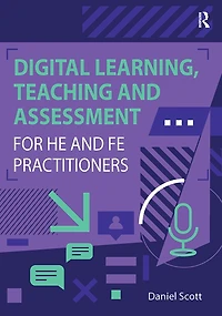 Digital Learning, Teaching and Assessment for HE FE Practitioners
