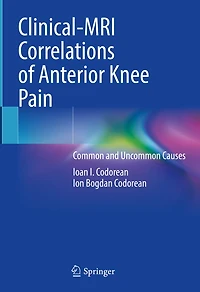 Clinical-MRI Correlations of Anterior Knee Pain: Common and Uncommon Causes