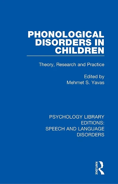 Phonological Disorders Children: Theory, Research and Practice