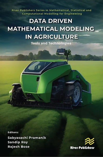 Data Driven Mathematical Modeling Agriculture: Tools and Technologies