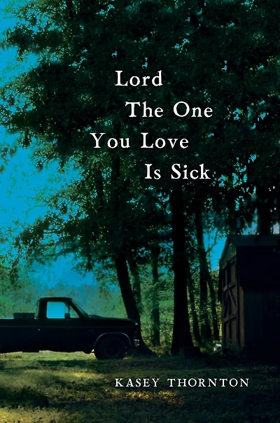 Lord The One You Love Is Sick