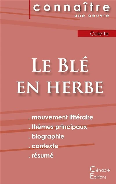Fiche de lecture Le Blé en herbe de Colette (Analyse littéraire de référence et résumé complet)