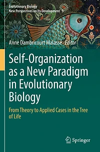 Self-Organization as a New Paradigm in Evolutionary Biology: From Theory to Applied Cases in the Tree of Life