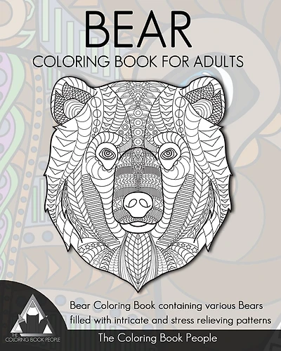 Bear Coloring Book for Adults: Bear Coloring Book containing various Bears filled with intricate and stress relieving patterns.