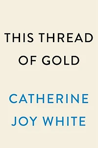 This Thread of Gold: A Celebration Black Womanhood