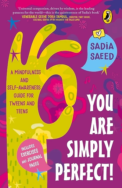 You Are Simply Perfect! A Mindfulness and Self-Awareness Guide for Tweens and Teens: (Includes exercises and journal pages!)