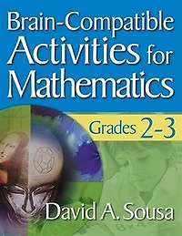 Brain-compatible Activities For Mathematics, Grades 2-3