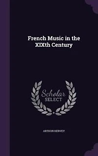 French Music the XIXth Century
