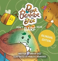 Bear, Beaver, and Bee: Don't Barf Bear!
