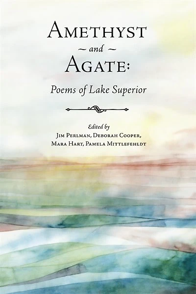 Amethyst and Agate: Poems of Lake Superior