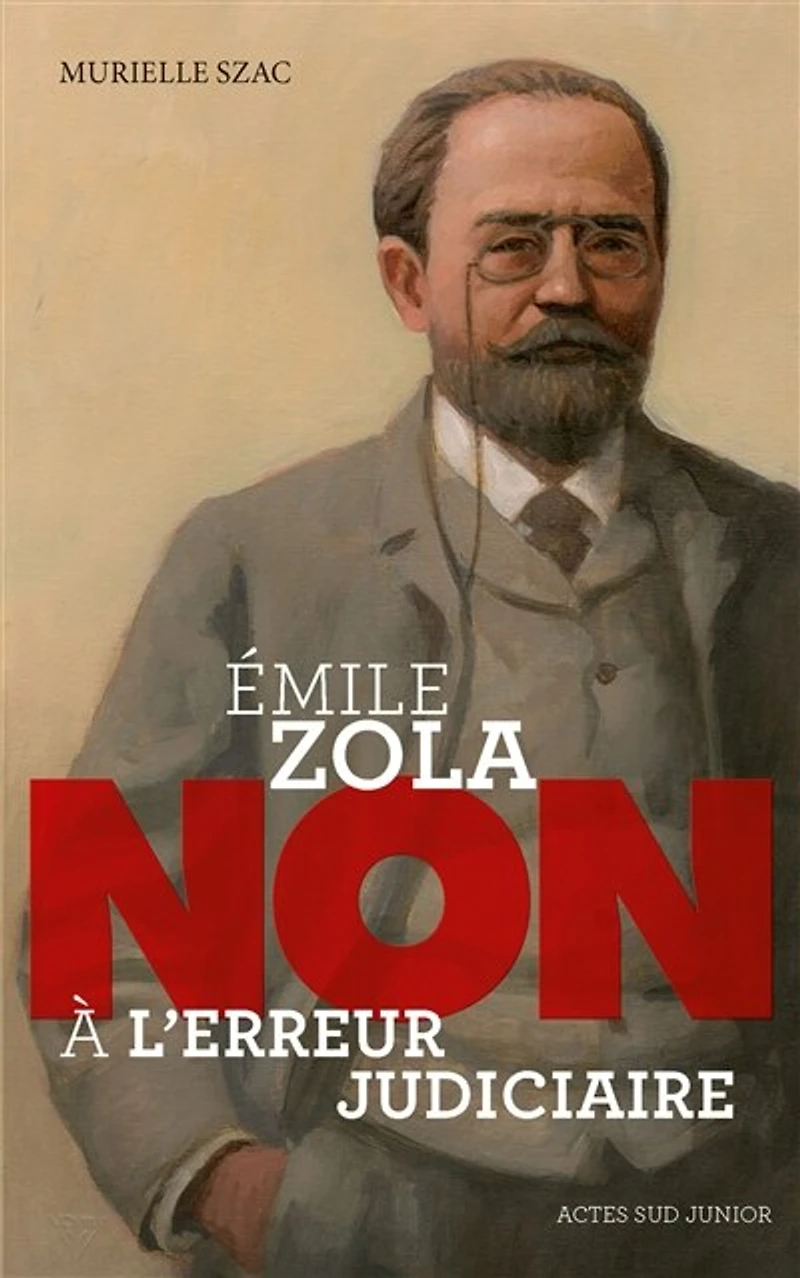 Emile Zola: non à l'erreur judiciaire