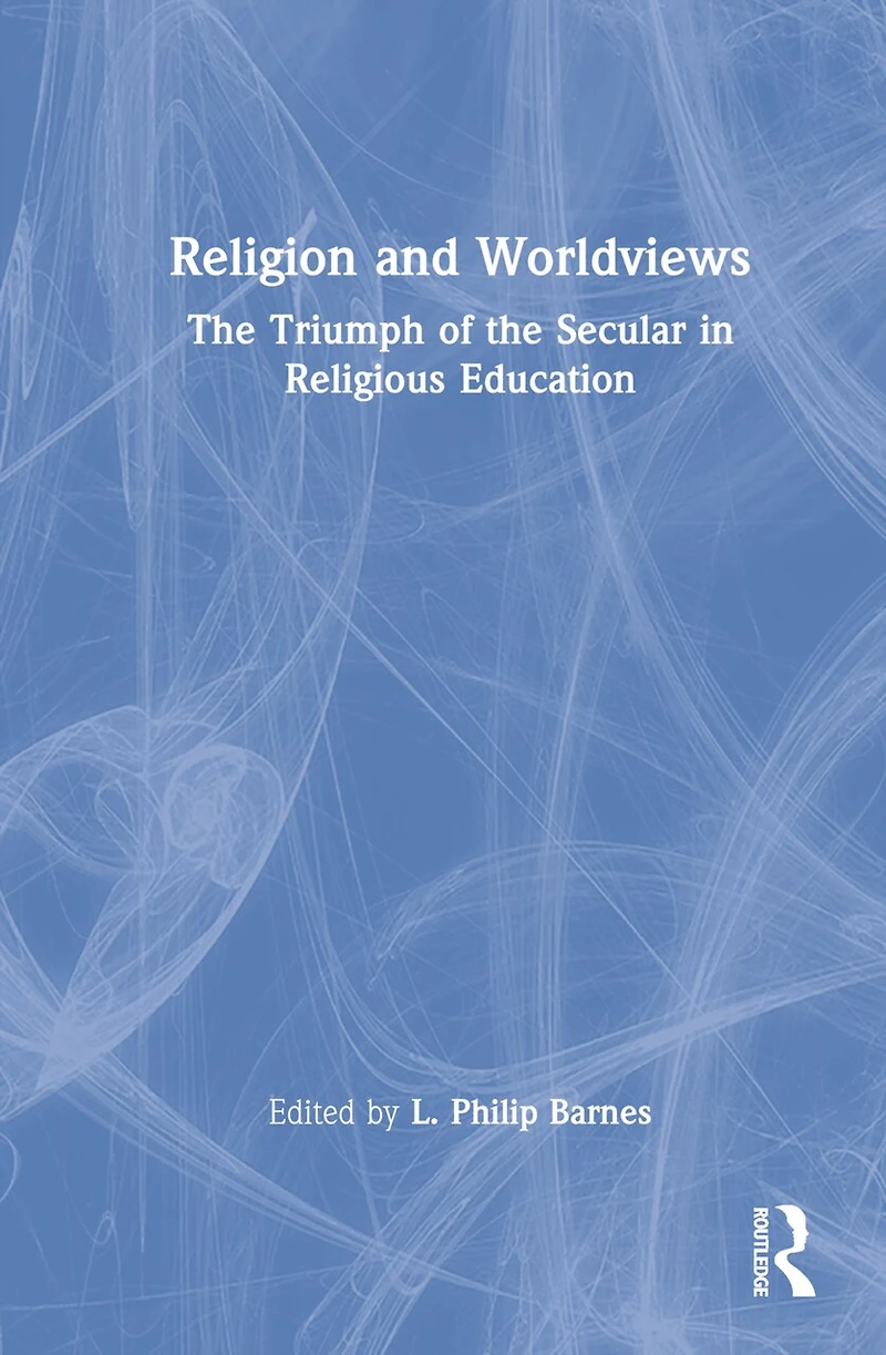 Religion and Worldviews: the Triumph of Secular Religious Education