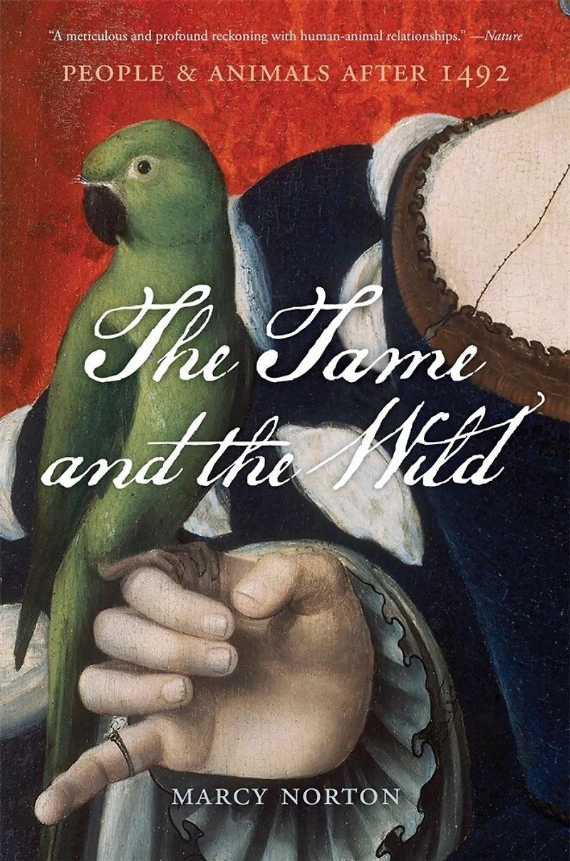 the Tame and Wild: People Animals after 1492