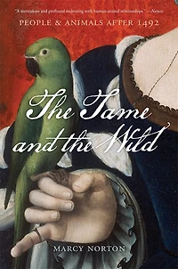 the Tame and Wild: People Animals after 1492