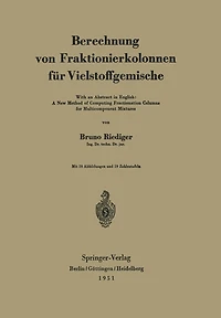 Berechnung von Fraktionierkolonnen für Vielstoffgemische: With an Abstract in English: A New Method of Computing Fractionation Columns for Multicomponent Mixtures