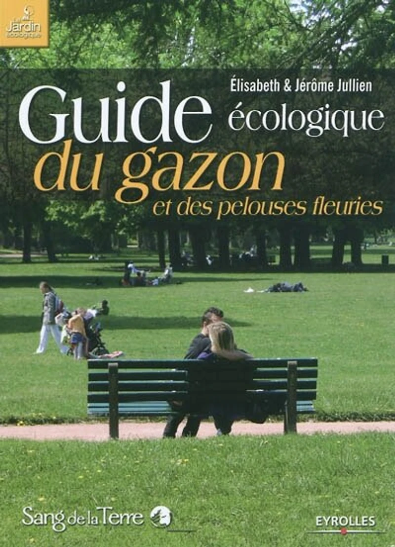 Guide écologique du gazon et des pelouses fleuries