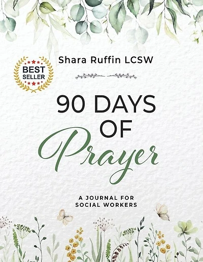 90 Days of Prayer: A Journal for Social Worker