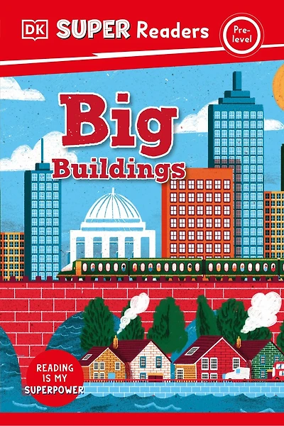 DK Super Readers Pre-Level Big Buildings