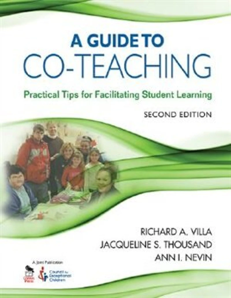 A Guide to Co-Teaching: New Lessons and Strategies Facilitate Student Learning