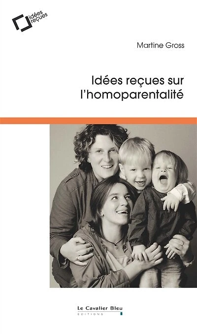 Idées reçues sur l'homoparentalité
