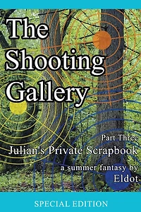 The Shooting Gallery: Julian's Private Scrapbook Part Three