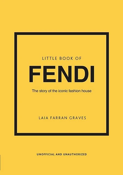 Little Book of Fendi: the story iconic fashion brand