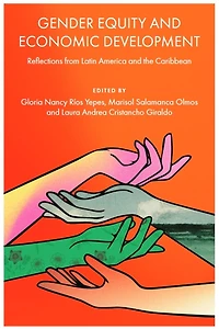 Gender Equity and Economic Development: Reflections from Latin America the Caribbean