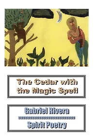 the Cedar With Magic Spell: Spirit Poetry