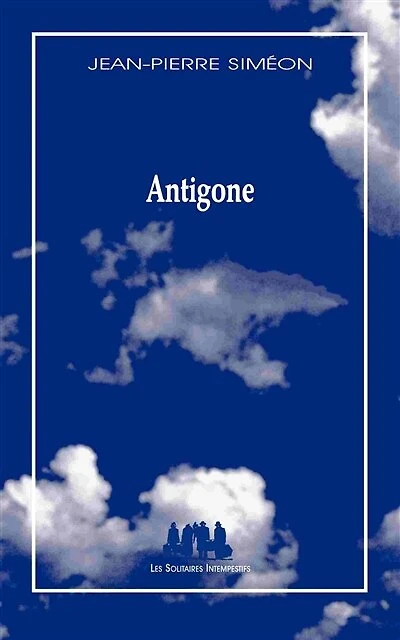 Antigone: variation à partir de Sophocle