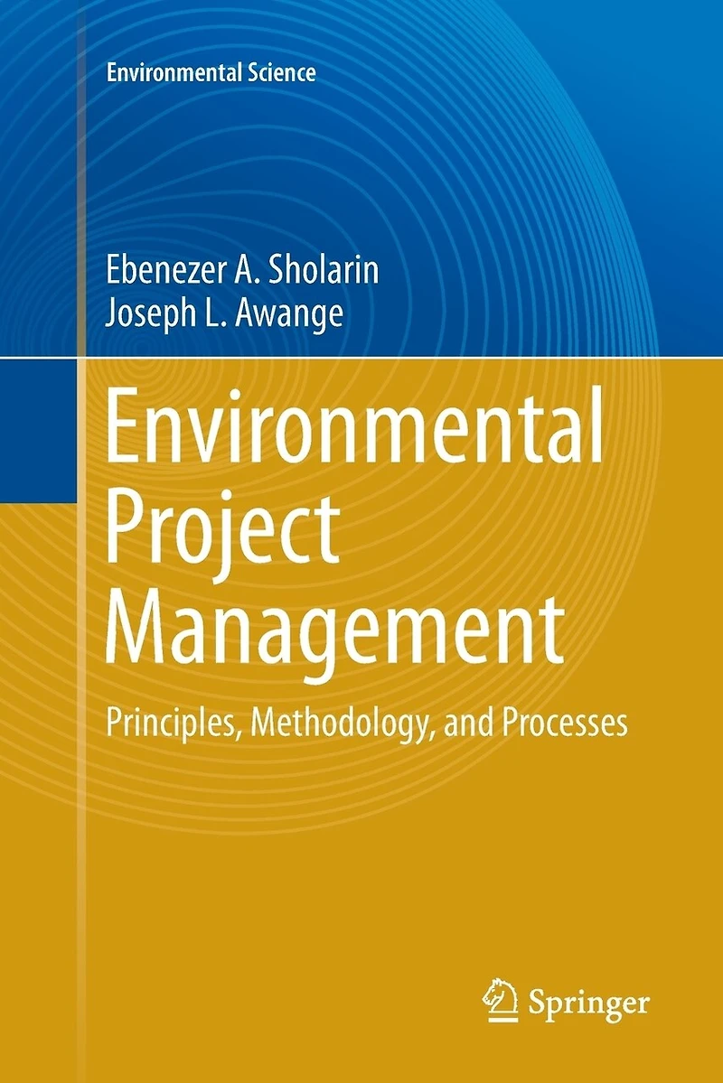 Environmental Project Management: Principles, Methodology, And Processes