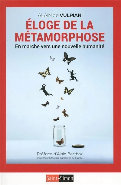 Eloge de la métamorphose: en marche vers une nouvelle humanité