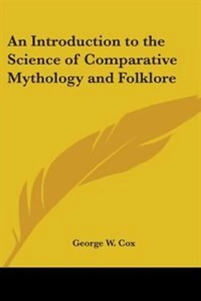 An Introduction to the Science of Comparative Mythology and Folklore