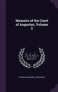 Memoirs of the Court Augustus, Vol. 2 (Classic Reprint)