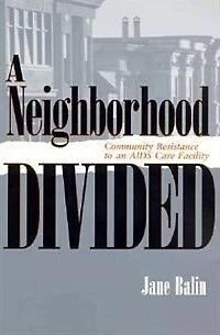A Neighborhood Divided: Community Resistance to an AIDS Care Facility