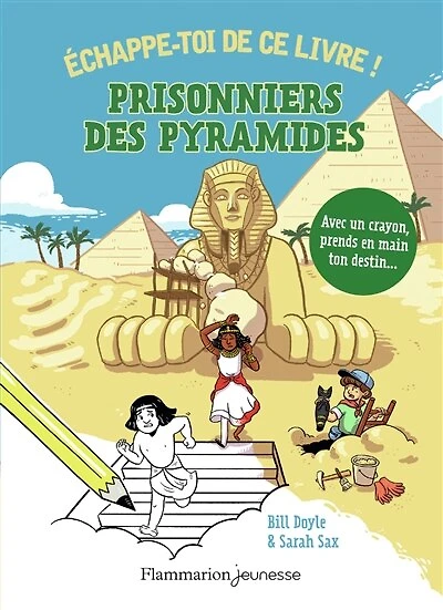 Prisonniers des pyramides !: échappe-toi de ce livre !