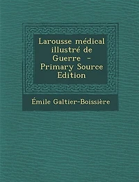 Larousse Médical Illustré De Guerre...