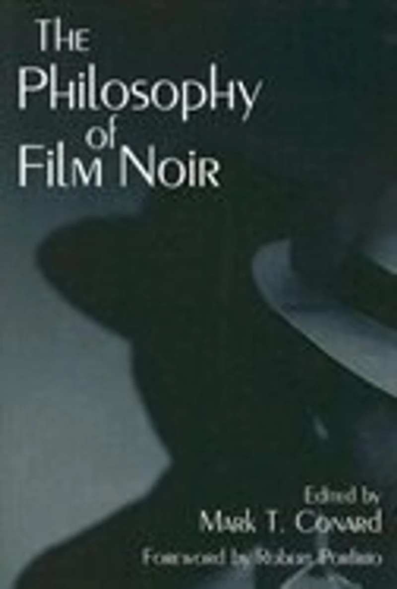The Philosophy Of Film Noir