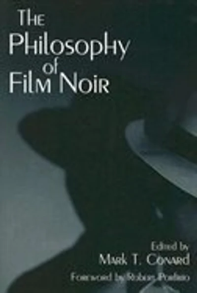 The Philosophy Of Film Noir