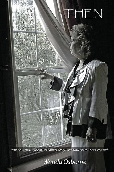 Then: Who saw this house in her first glory? And how do ye see it now?