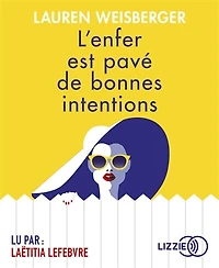 L' enfer est pavé de bonnes intentions