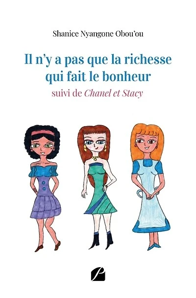 Il n'y a pas que la richesse qui fait le bonheur suivi de Chanel et Stacy