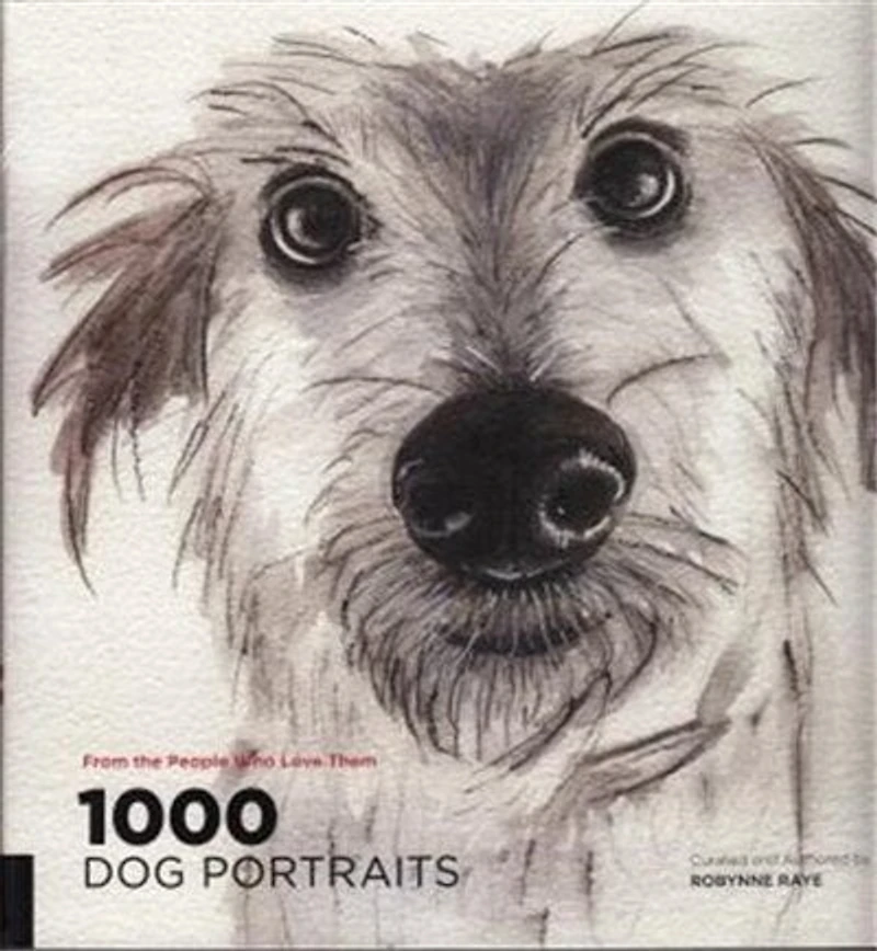 1000 Dog Portraits: From The People Who Love Them