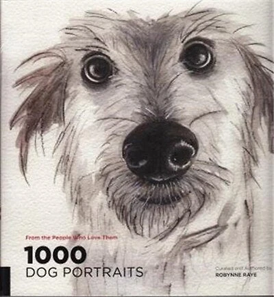 1000 Dog Portraits: From The People Who Love Them
